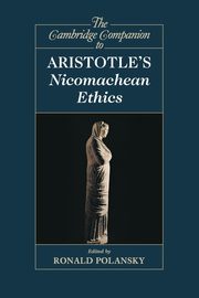 The Cambridge Companion to Aristotle's Nicomachean             Ethics, 