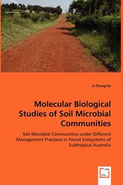 Molecular Biological Studies of Soil Microbial Communities, He Ji-Zheng