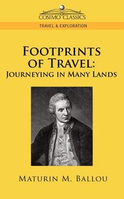 Footprints of Travel, Ballou Maturin M.