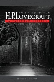 Collected Fiction Volume 1 (1905-1925), Lovecraft H. P.