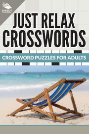Just Relax Crosswords, Publishing LLC Speedy