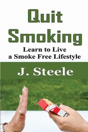Quit Smoking, Steele J.