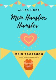 Alles Uber Mein Haustier Hamster, Co Petal Publishing