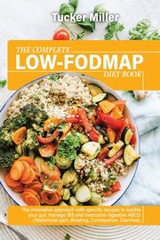 THE COMPLETE LOW-FODMAP DIET BOOK, MILLER TUCKER