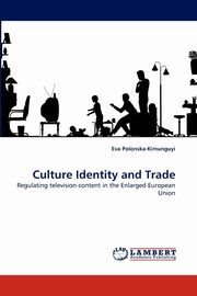 Culture Identity and Trade, Polonska-Kimunguyi Eva