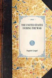 United States During the War, Laugel Auguste