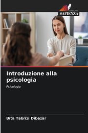 Introduzione alla psicologia, Tabrizi Dibazar Bita