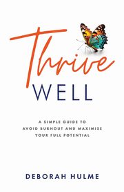 Thrive Well, Hulme Deborah