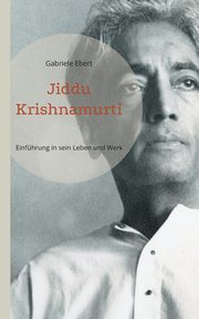 Jiddu Krishnamurti, Ebert Gabriele