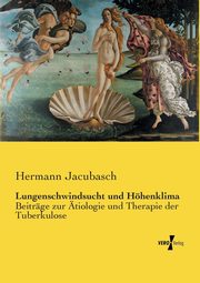 Lungenschwindsucht und Hhenklima, Jacubasch Hermann