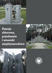 Pami zbiorowa, pojednanie i stosunki midzynarodowe, 