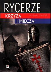 Rycerze krzya i miecza, Zieliski Andrzej