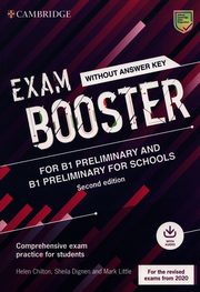 Exam Booster for B1 Preliminary and B1 Preliminary for Schools without Answer Key with Audio for the Revised 2020 Exams, Chilton Helen, Dignen Sheila, Little Mark