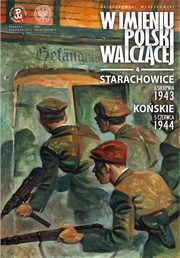 Starachowice, 6 sierpnia 1943. Koskie, 5 czerwca 1944, Zajczkowski Sawomir, Wyrzykowski Krzysztof