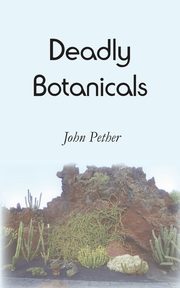 Deadly Botanicals, Pether John