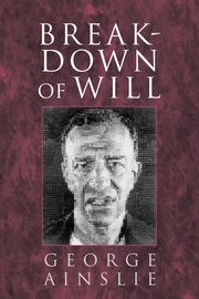 Breakdown of Will, Ainslie George