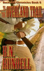 To The Overland Trail, Rundell B.N.