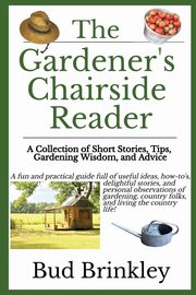 The Gardener's Chairside Reader, Brinkley Bud