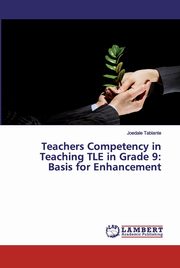 Teachers Competency in Teaching TLE in Grade 9, Tablante Joedale