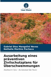 Ausarbeitung eines prventiven Zivilschutzplans fr berschwemmungen, Dias Mangolini Neves Gabriel