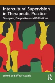 ksiazka tytu: Intercultural Supervision in Therapeutic Practice autor: 