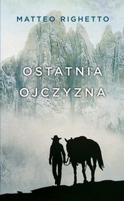 Ostatnia ojczyzna, Righetto Matteo