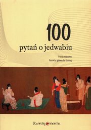 ksiazka tytu: 100 pyta o jedwabiu autor: 