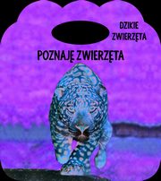 Poznaj zwierzta Dzikie zwierzta Ksika z uszkiem, Rni