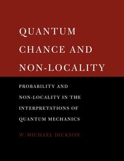 Quantum Chance and Non-Locality, Dickson W. Michael