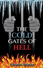 The Cold Gates of Hell, Spencer Lorenzo