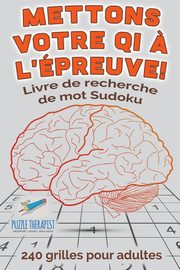 Mettons votre QI ? l'preuve ! | Livre de recherche de mot Sudoku | 240 grilles pour adultes, Speedy Publishing
