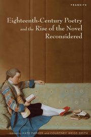 Eighteenth-Century Poetry and the Rise of the Novel Reconsidered, 