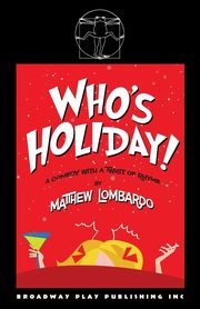 Who's Holiday!, Lombardo Matthew