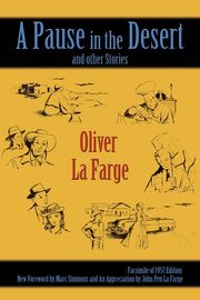 A Pause in the Desert and Other Stories, La Farge Oliver