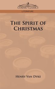 The Spirit of Christmas, Van Dyke Henry