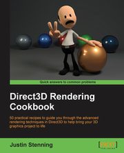 Direct3D Rendering Cookbook, Stenning Justin