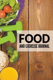 Food And Exercise Journal, Publishing LLC Speedy
