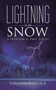 Lightning in the Snow, Babcock Virginia