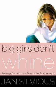 Big Girls Don't Whine, Silvious Jan