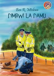 Dimbwi la Damu, Mtobwa Ben R.