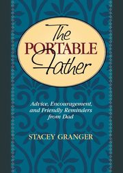The Portable Father, Granger Stacey
