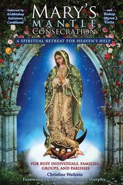 Mary's Mantle Consecration, Watkins Christine