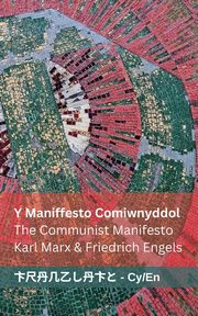 Y Maniffesto Comiwnyddol / The Communist Manifesto, Marx Karl