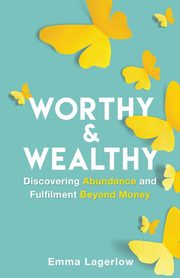 Worthy and Wealthy, Lagerlow Emma