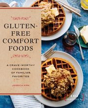 Gluten-Free Comfort Foods, Kirk Jessica