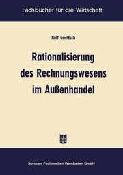 Rationalisierung des Rechnungswesens im Auenhandel, Goettsch Ralf