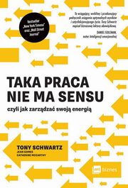 Taka praca nie ma sensu, Schwartz Tony