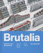 Brutalia Build Your Own Brutalist Italy, 