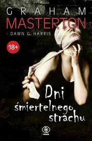 Dni miertelnego strachu, Masterton Graham, Harris Dawn G.