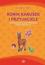 Konik Karusek i przyjaciele, Siewiera-Kozowska Patrycja